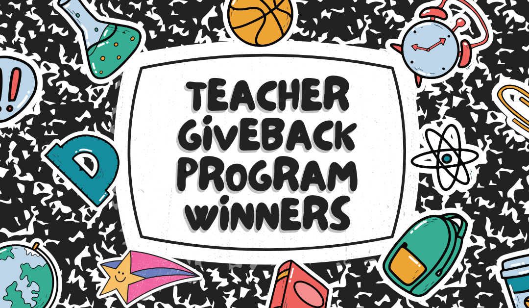 Teacher Giveback Program Winners – January & February 2026